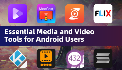 Essentielle Medien- und Videotools für Android -Benutzer