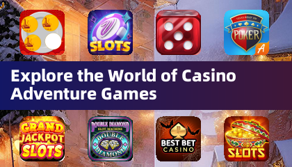 Explore the World of Casino Adventure Games