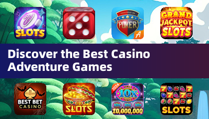 အကောင်းဆုံး Casino Adventure Games ကိုရှာဖွေပါ