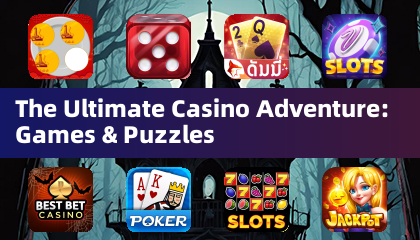 The Ultimate Casino Adventure: Games & Puzzles