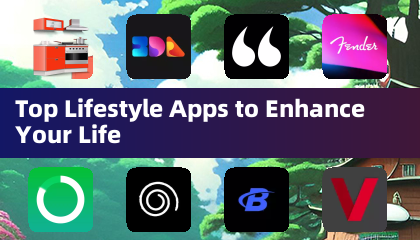 Top Lifestyle Apps to Enhance Your Life