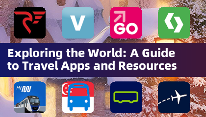 Exploring the World: A Guide to Travel Apps and Resources