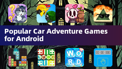 Popular Car Adventure Games for Android