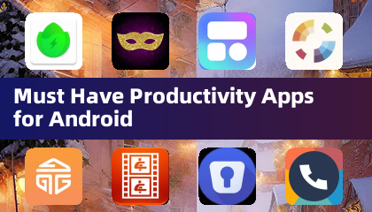 Android には生産性向上アプリが必須