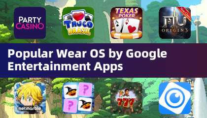 热门的 Wear OS by Google 娱乐应用