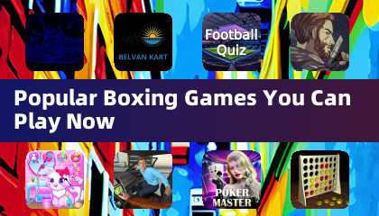 Popular Boxing Games You Can Play Now