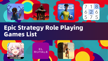 Epic Strategy Role Playing Games List