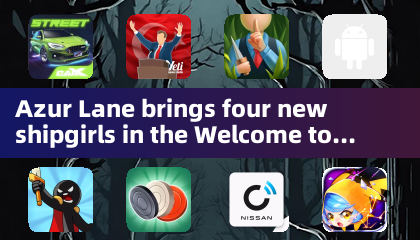 아즈르 레인, 웰컴 투 리틀 애카데미 이벤트에서 네 명의 새로운 선박 소녀를 선보입니다