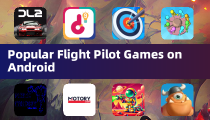 安卓上流行的飞行驾驶员游戏