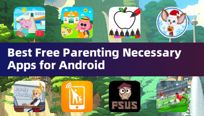Best Free Parenting Necessary Apps for Android