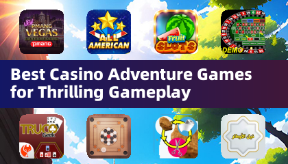 Best Casino Adventure Games for Thrilling Gameplay